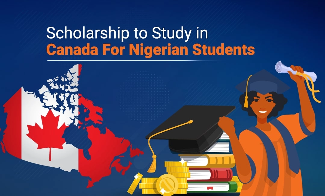 Top Canadian Scholarships for Nigerian Students 2023